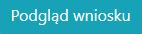 Ikona z białym napisem: Podgląd wniosku na niebieskim tle